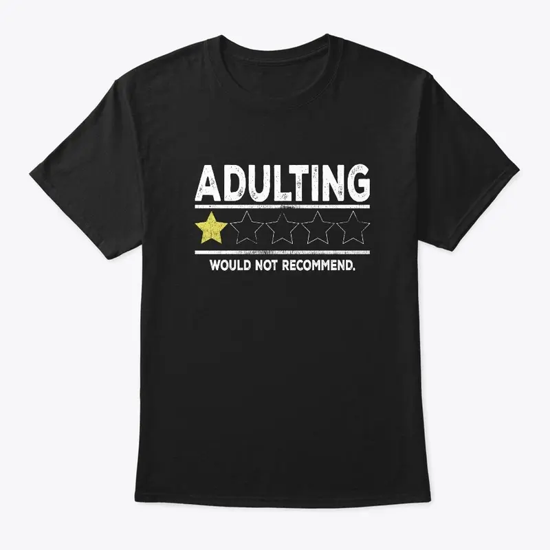 Adulting Would Not Recommend