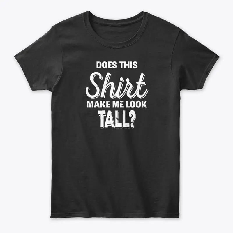  Funny Tall People Gift For Tall Person